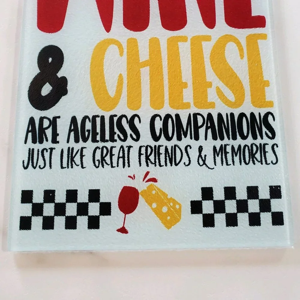 Wine and Cheese like Friends and Memories Glass Cutting Board
